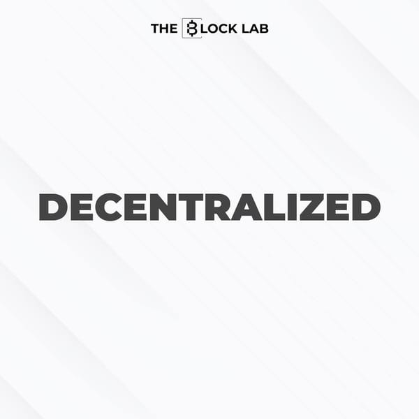 Decentralized: Lý tưởng hay viễn tưởng